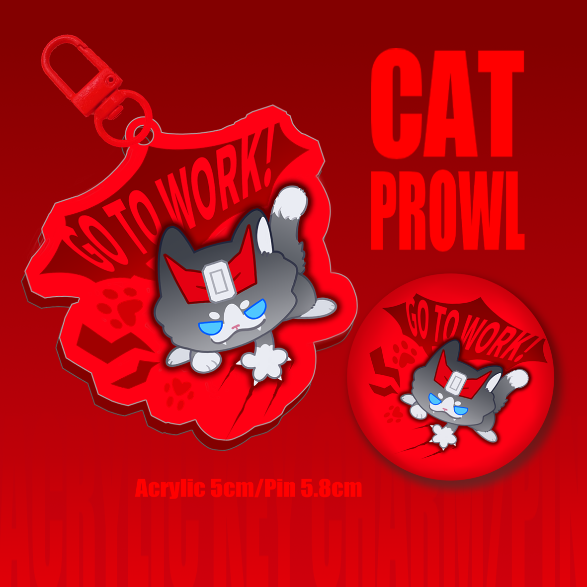 【Cat Prowl 01】 Go to work Acrylic key charm/Badge